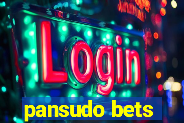 pansudo bets